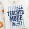 Teacher Mode Off TShirt Last Day Of School Striped Tee 2
