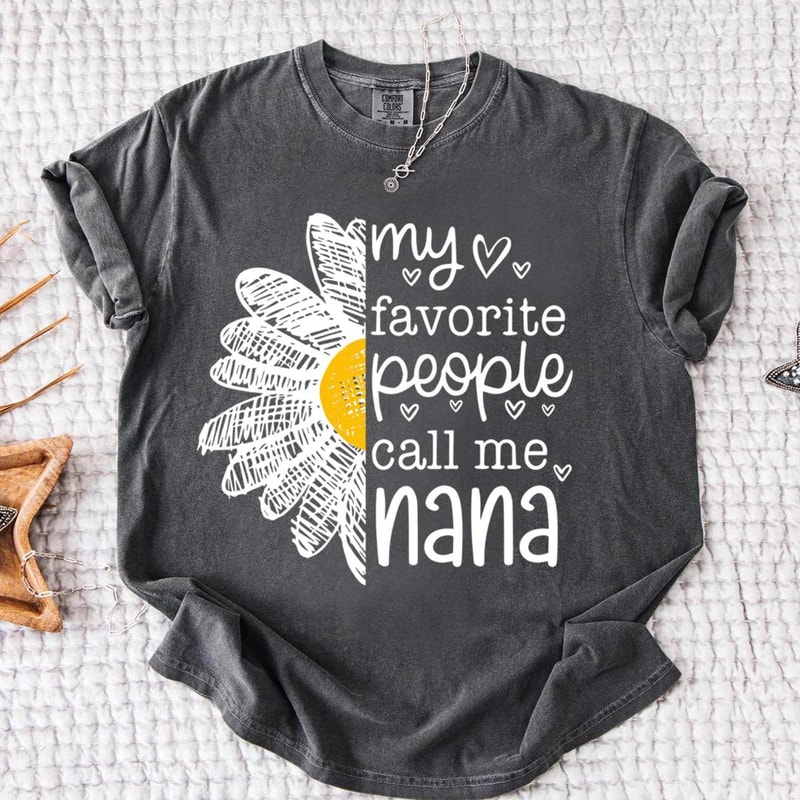 My Favorite People Call Me Nana Shirt Personalized Grandma Graphic Tee Cute Floral TShirt 2