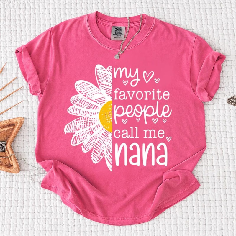 My Favorite People Call Me Nana Shirt Personalized Grandma Graphic Tee Cute Floral TShirt 3