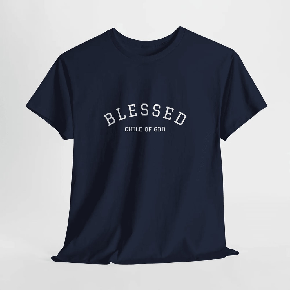 Blessed Child Of God Shirt Christian Faith Tee Inspirational Religious Gift 2