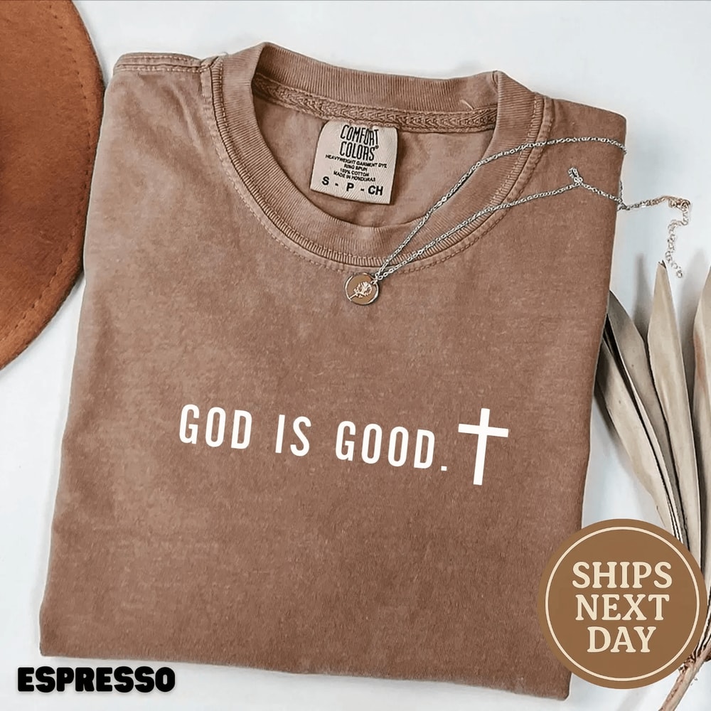 God Is Good Shirt Comfort Colors Minimalist Christian Faith Tee Trendy Gift 0