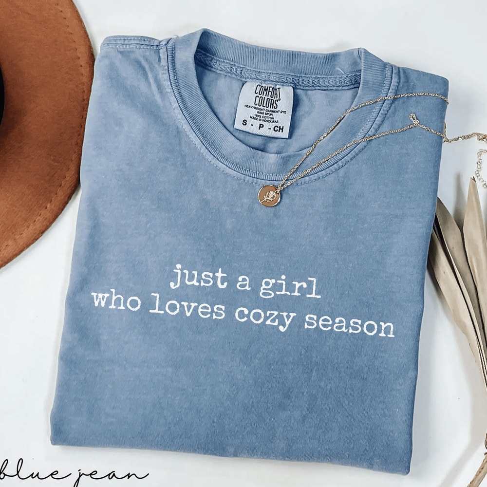 Just A Girl Who Loves Cozy Season Shirt Comfort Colors Fall Shirt Thanksgiving Tee 4
