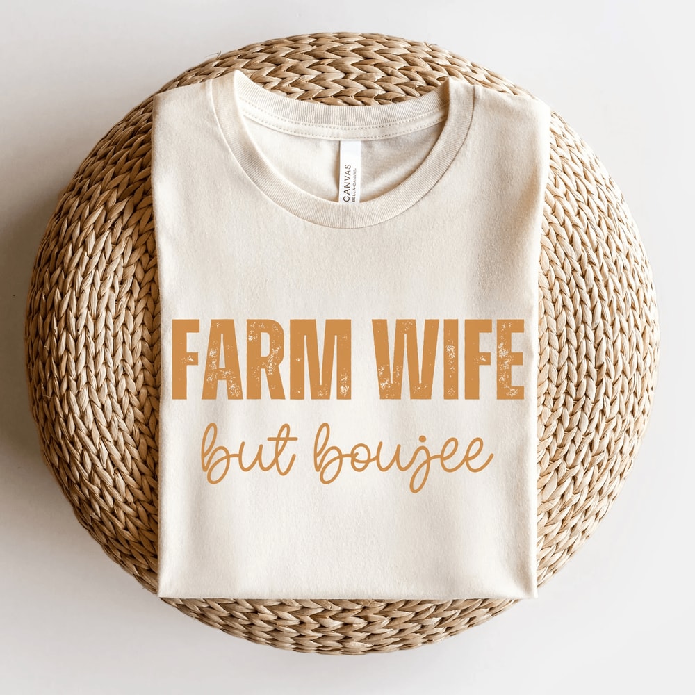 Farm Wife But Boujee Shirt Funny Farmer Wife Tee Cute Country Farm Life Top 0