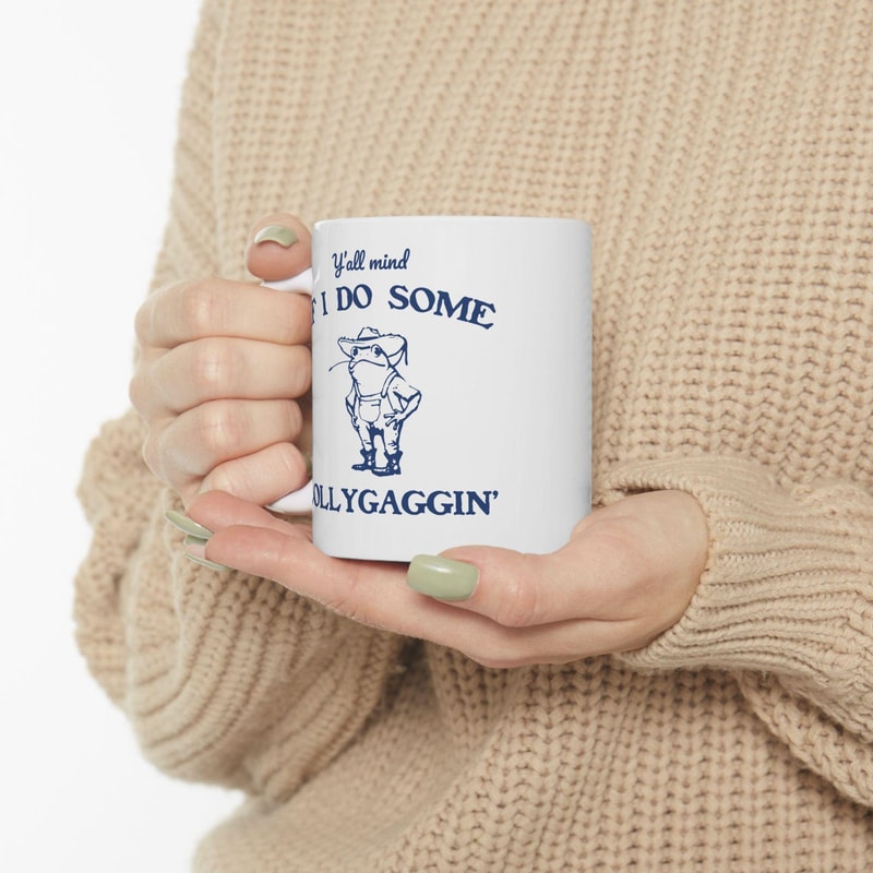 If I Do Some Lollygaggin Mug Funny Dog Lover Coffee Cup Cute Humor Animal Mug 0