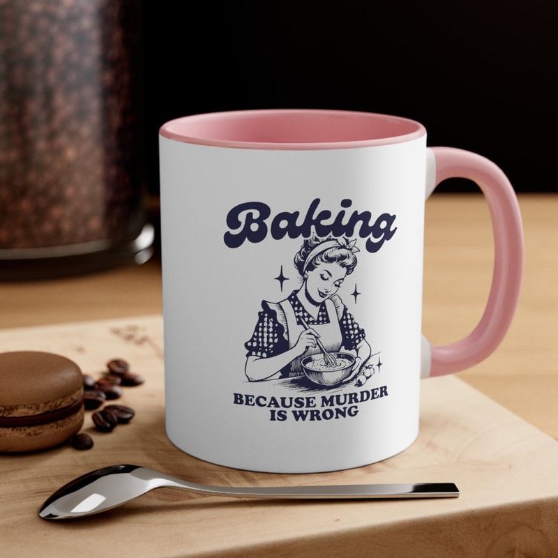 Baking Because Murder Is Wrong Mug Funny Baking Coffee Cup Dark Humor Kitchen Gift 1