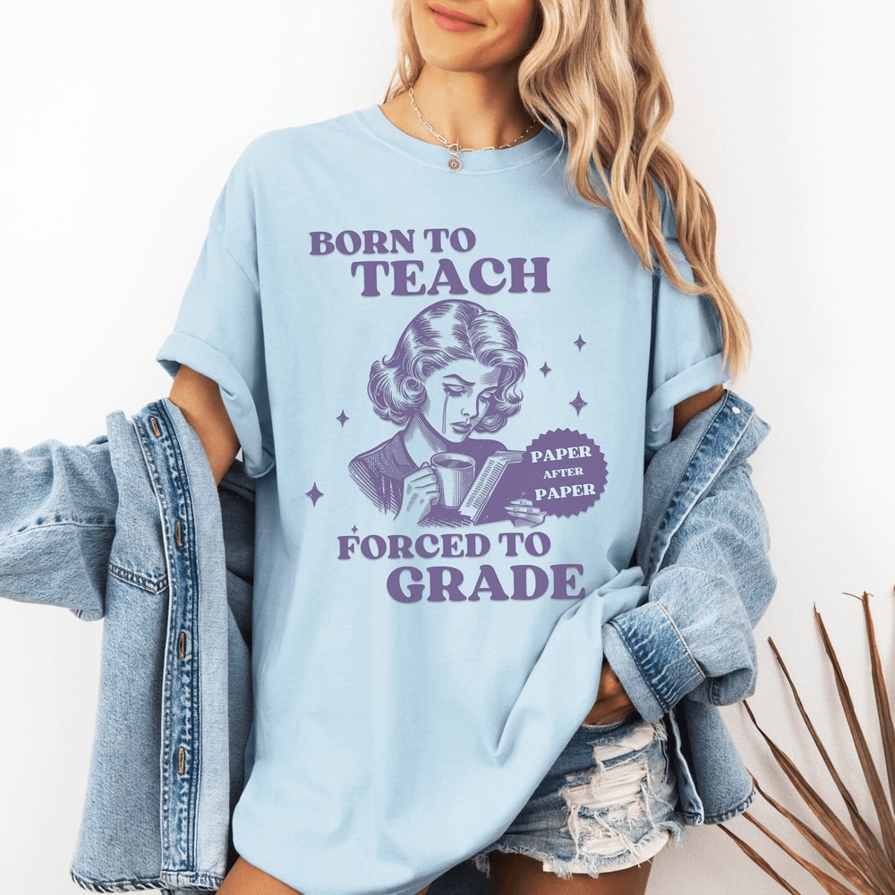Funny Teacher Shirt Comfort Colors Sarcastic Teaching Tee Teacher Gift 3