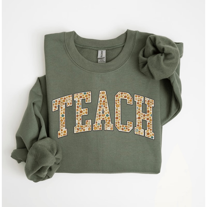 Floral Teach Sweatshirt Cute Teacher Crewneck Back To School Teacher Appreciation Gift 0