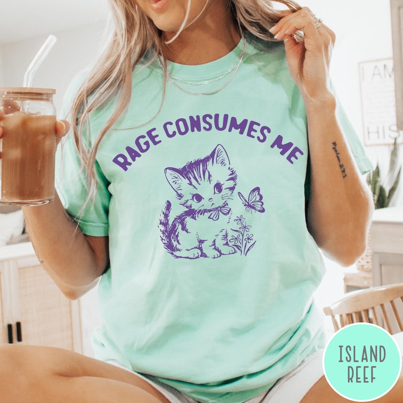 Rage Consumes Me Comfort Colors TShirt Vintage Kitten Tshirt Sarcastic Funny Retro Shirt Graphic Te 4