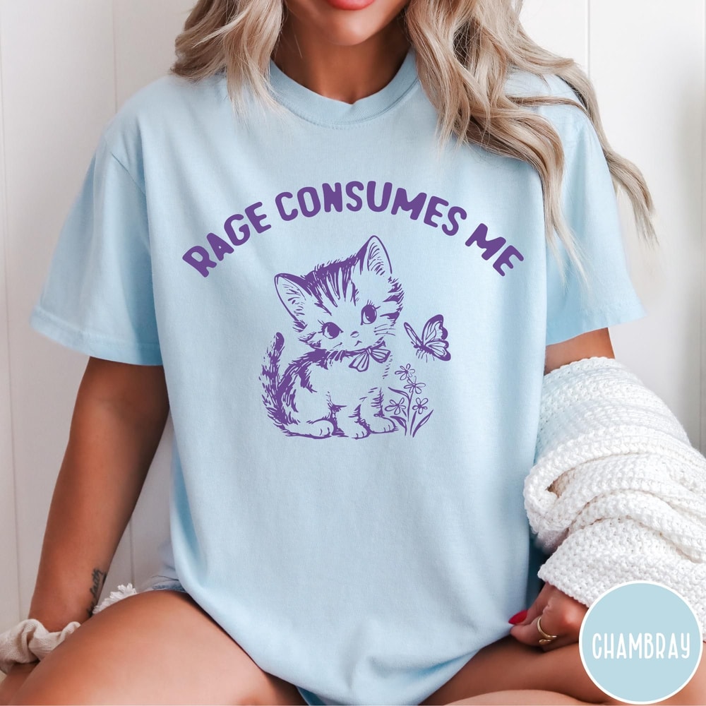 Rage Consumes Me Comfort Colors TShirt Vintage Kitten Tshirt Sarcastic Funny Retro Shirt Graphic Te 5