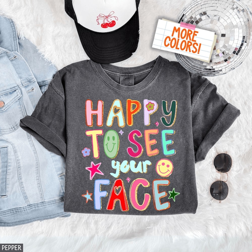 Comfort Colors Happy To See Your Face Teacher Shirt Doodle Stars Teacher Appreciation Tee 0