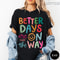 Better Days Are On The Way Comfort Colors TShirt Retro Boho Hippie Shirt Mental Health Shirt 2