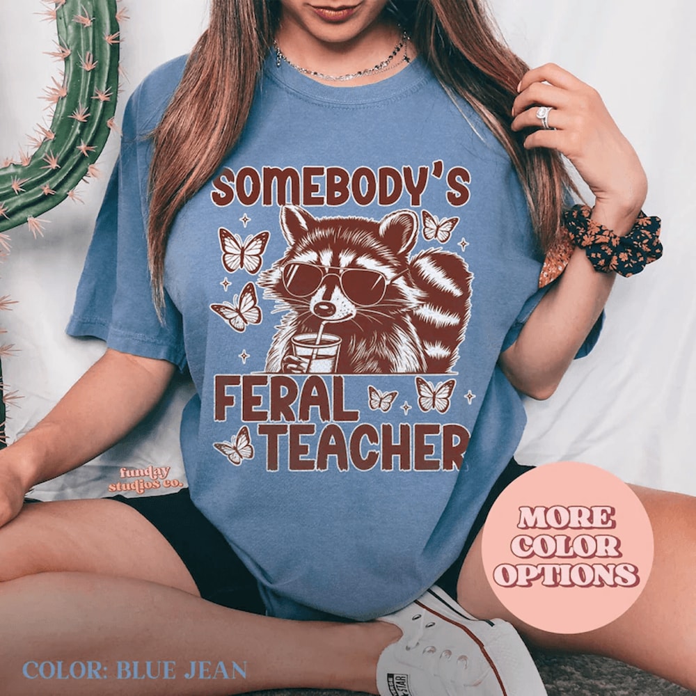 Comfort Colors Somebodys Feral Teacher Shirt Raccoon Butterfly Teacher Graphic Tee 3