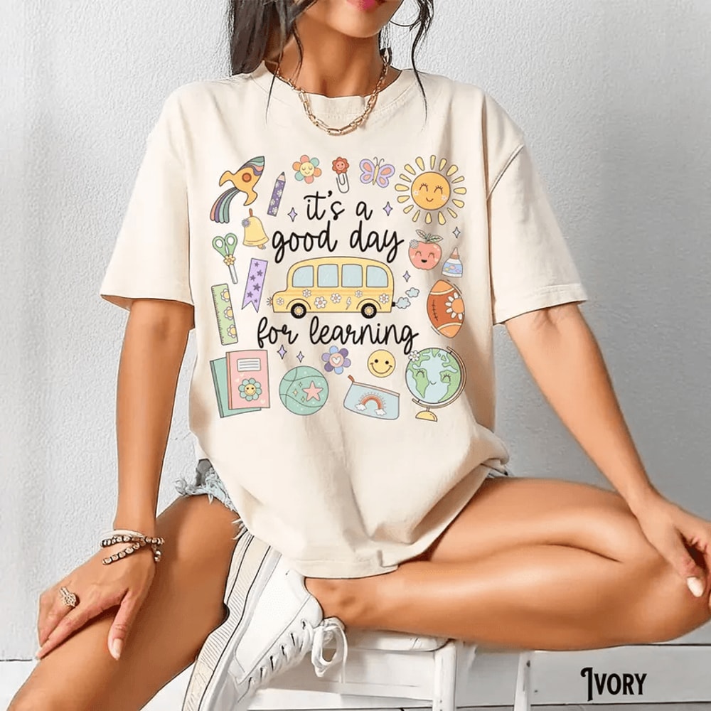 Comfort Colors Its A Good Day For Learning Teacher Shirt Whimsical Doodle Teach Tee 4