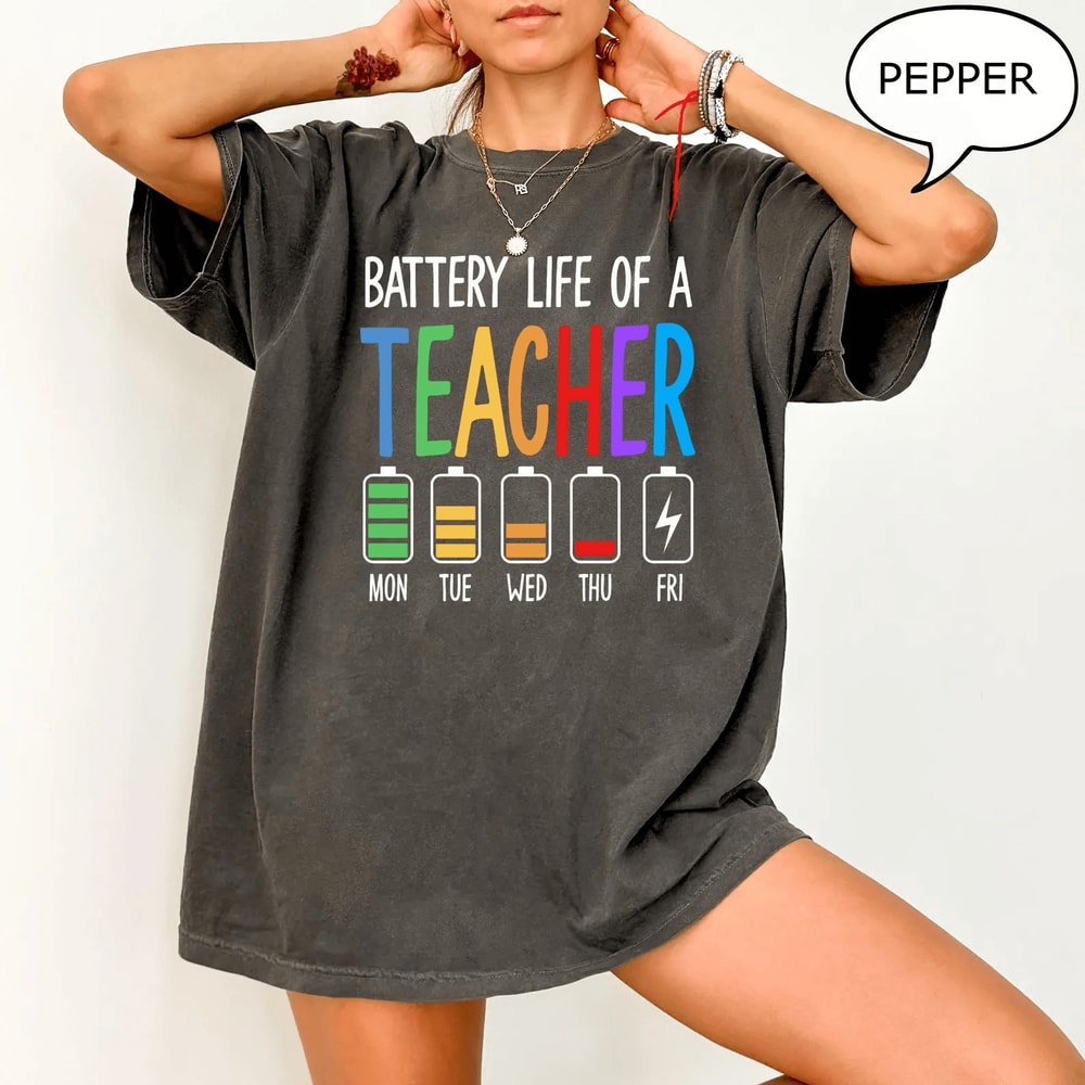 Comfort Colors Battery Life Of A Teacher Shirt Funny Teacher Energy First Day Tee 0