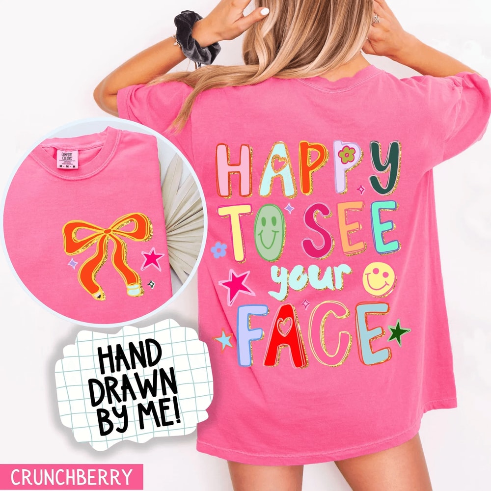 Comfort Colors Happy To See Your Face Teacher Shirt Coquette Bow Personalized Teacher Appreciation 1