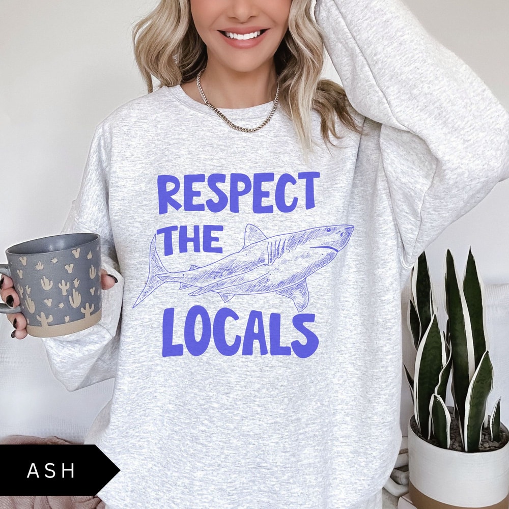 Respect The Locals Shark Sweatshirt Ocean Surfing Beach Crewneck 4