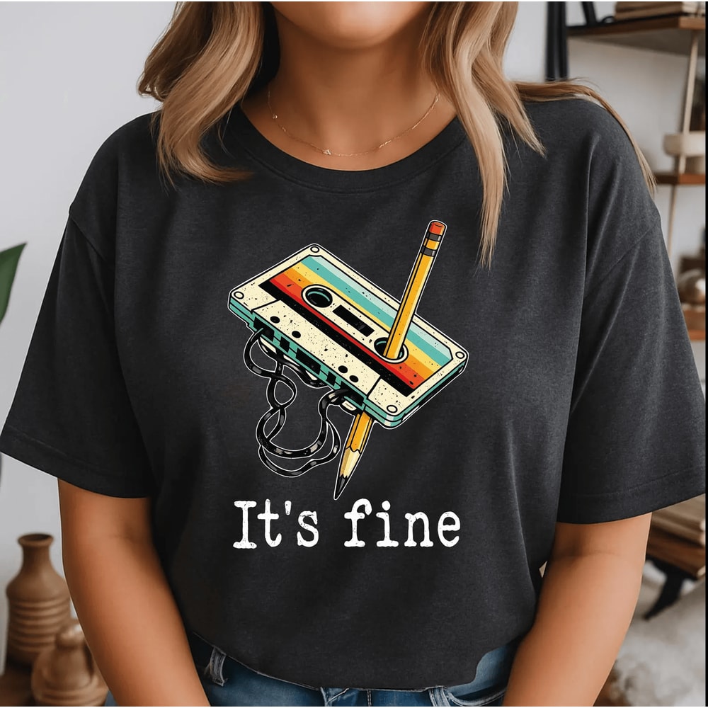 Comfort Colors Its Fine Cassette Tape Shirt Retro Music Teacher Funny 80s 90s Tee 1