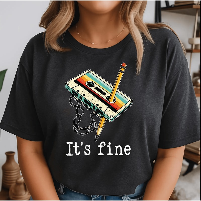 Comfort Colors Its Fine Cassette Tape Shirt Retro Music Teacher Funny 80s 90s Tee 1