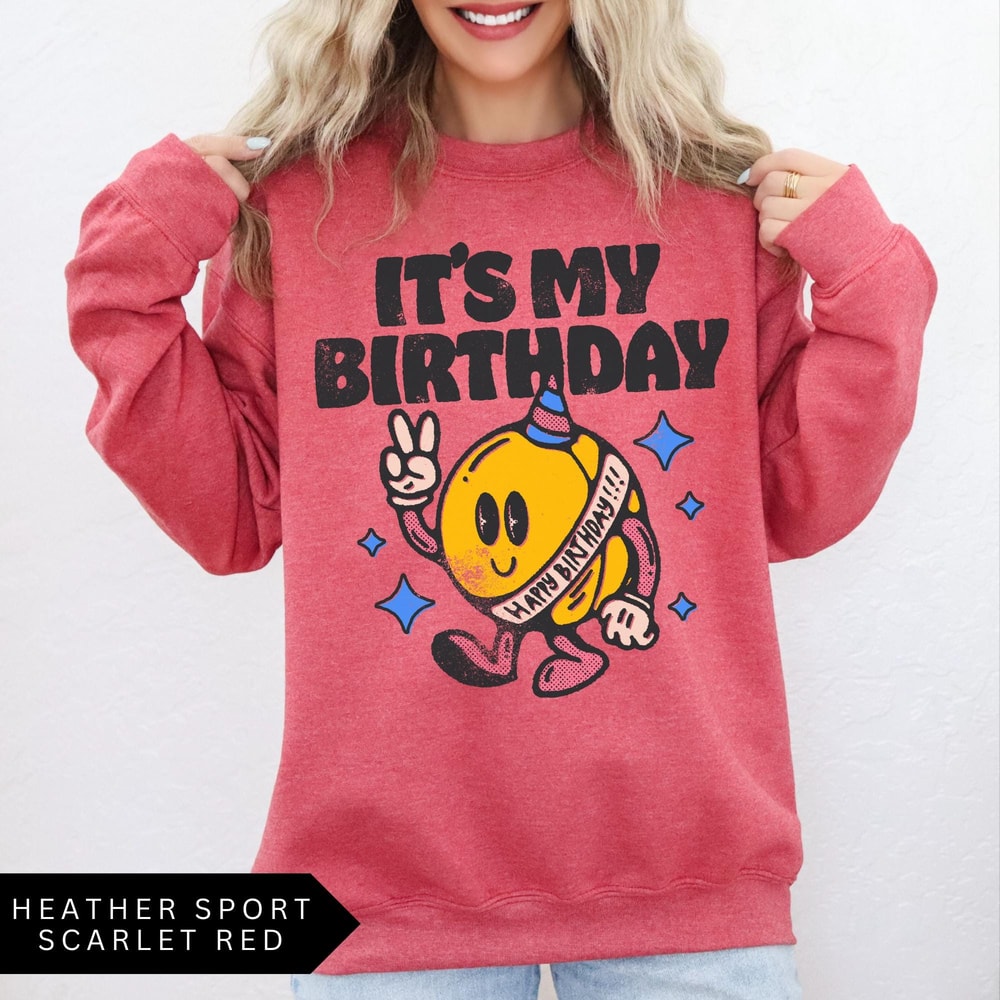 Retro Birthday Sweatshirt Its My Birthday Shirt Vintage Birthday Sweatshirt Happy Birthday Shirt Bi 3