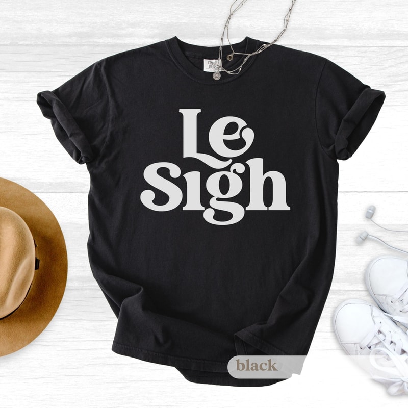 Le Sigh TShirt Minimal Sarcastic Text Graphic Tee