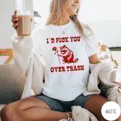 id pick you over trash comfort colors t-shirt, funny valentines day shirt, retro raccoon graphic tee