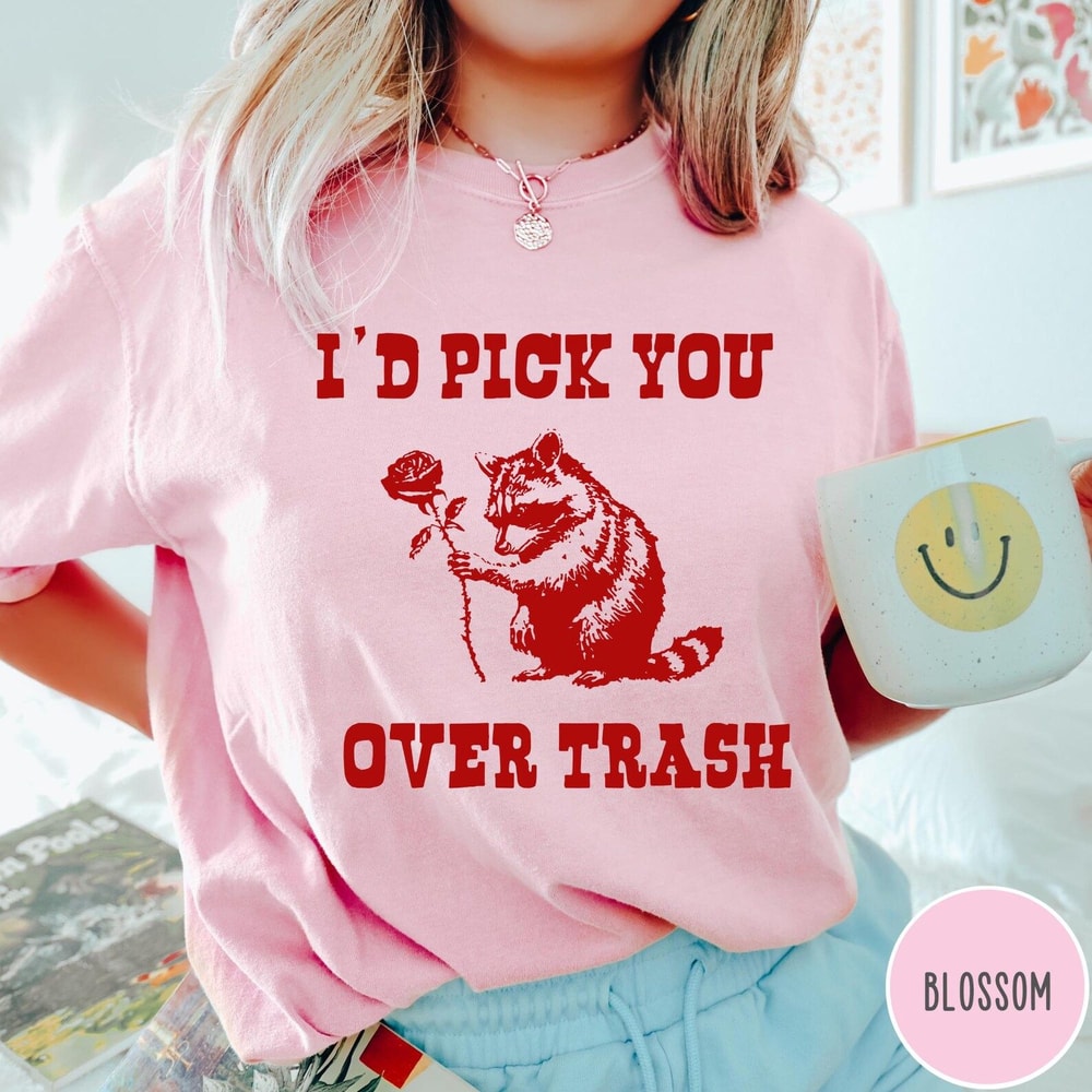 Id Pick You Over Trash Comfort Colors TShirt Funny Valentines Day Shirt Retro Raccoon Graphic Tee 1