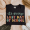 Last Day Of School Teacher Shirt Retro Funny Teacher End Of Year Tee 0
