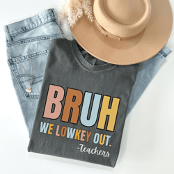 bruh we out teacher shirt retro last day of school funny teacher tee gift