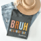 Bruh We Out Teacher Shirt Retro Last Day Of School Funny Teacher Tee Gift 0