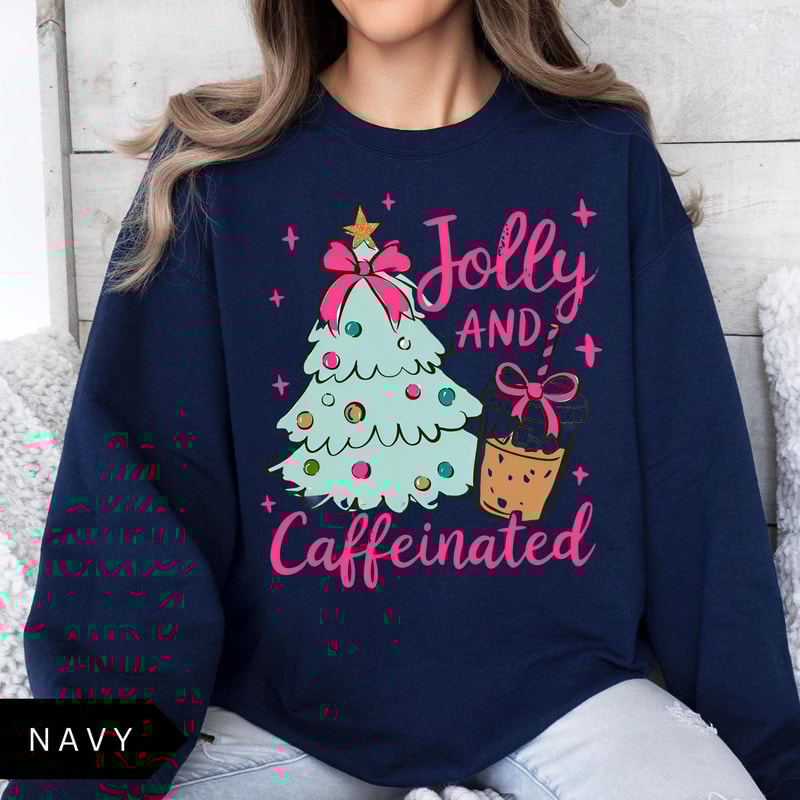 Jolly And Caffeinated Sweatshirt Cute Vintage Womens Christmas Shirt Coffee Sweatshirt 0
