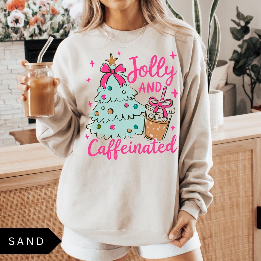 Jolly And Caffeinated Sweatshirt Cute Vintage Womens Christmas Shirt Coffee Sweatshirt 3