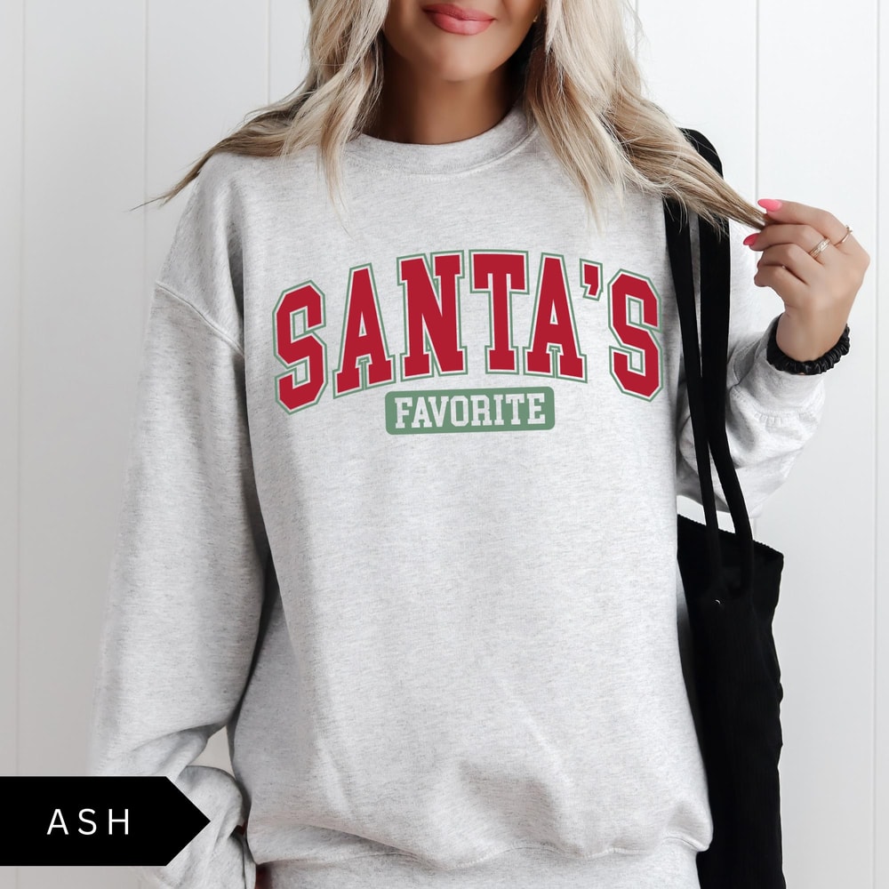 Santas Favorite Sweatshirt Womens Christmas Shirt Funny Christmas Sweatshirt 0