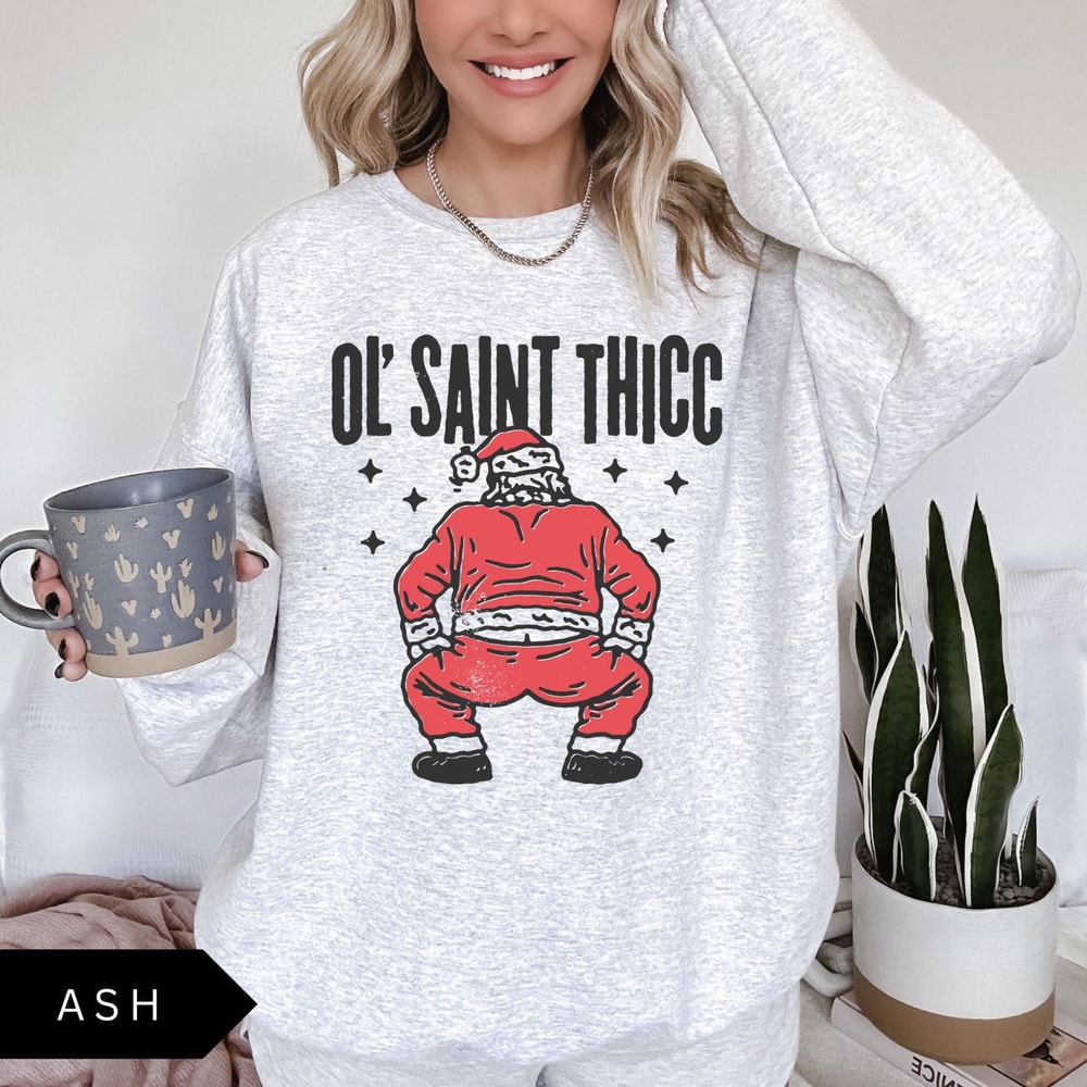 Retro Santa Christmas Sweatshirt Ol Saint Thicc Funny Santa Shirt Womens Christmas Sweatshirt Trend 1