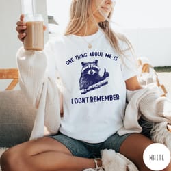 one thing about me is i don't remember comfort colors t-shirt, funny raccoon shirt, vintage retro shirt, graphic tee