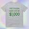 This Shirt Costs 1000 Dollars Most Expensive Etsy Shirt Please Buy This I Need Money ShortSleeve 2