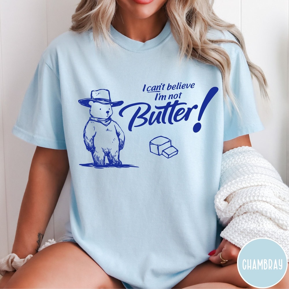 I Cant Believe Im Not Butter Shirt Vintage Retro Bear Tshirt Funny Graphic Tee Comfort Colors Unise 2