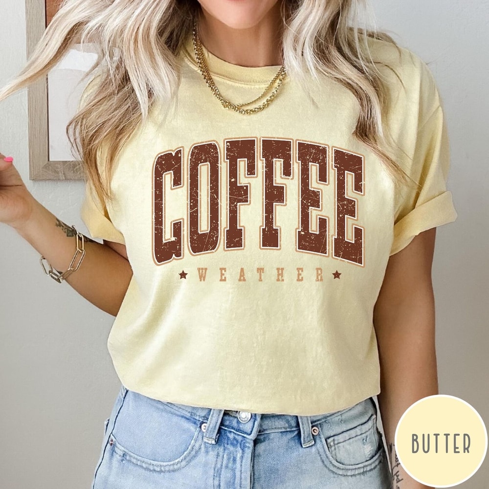 Coffee Weather Shirt Minimal Coffee Lover Graphic Tee Aesthetic Coffee Quote TShirt 1
