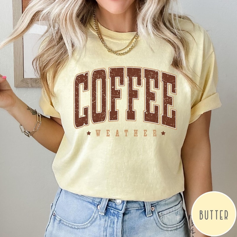 Coffee Weather Shirt Minimal Coffee Lover Graphic Tee Aesthetic Coffee Quote TShirt 1
