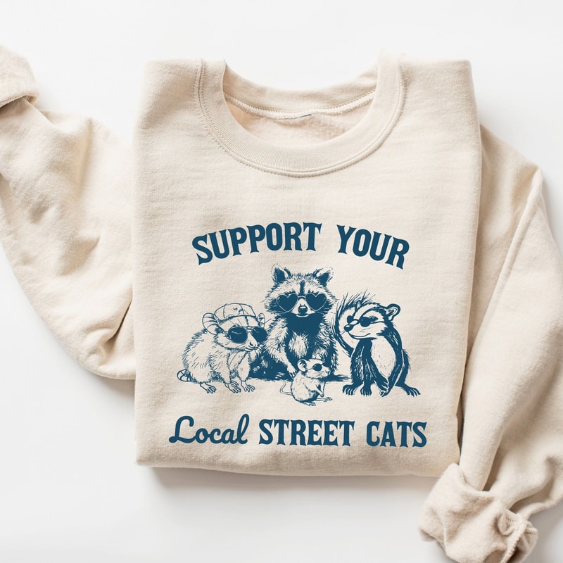 Support Your Local Street Cats Sweatshirt Vintage Raccoon Possum Skunk Shirt Funny Retro Raccoon Po 3