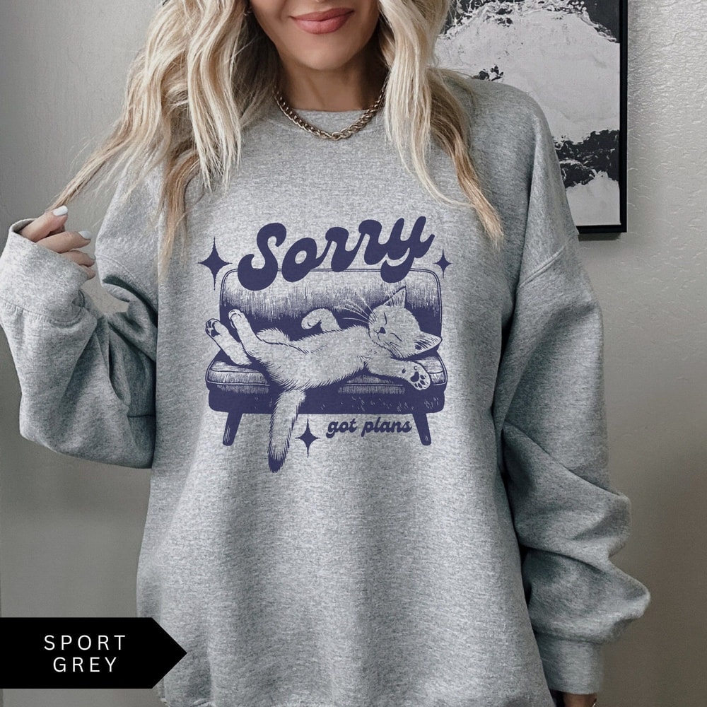 Sorry Got Plans Sweatshirt Funny Cat Shirt Retro Sweatshirt Vintage Shirt Mental Health Sweatshirt 5
