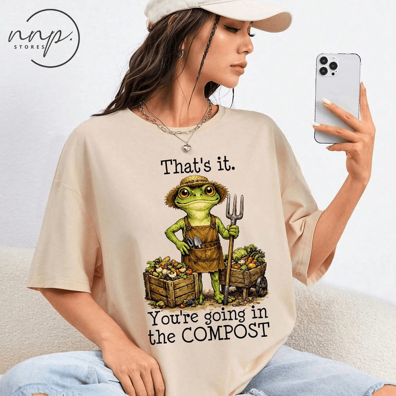 Comfort Colors Frog Compost Gardening Shirt Funny You Re Going In The Compost Tee 1