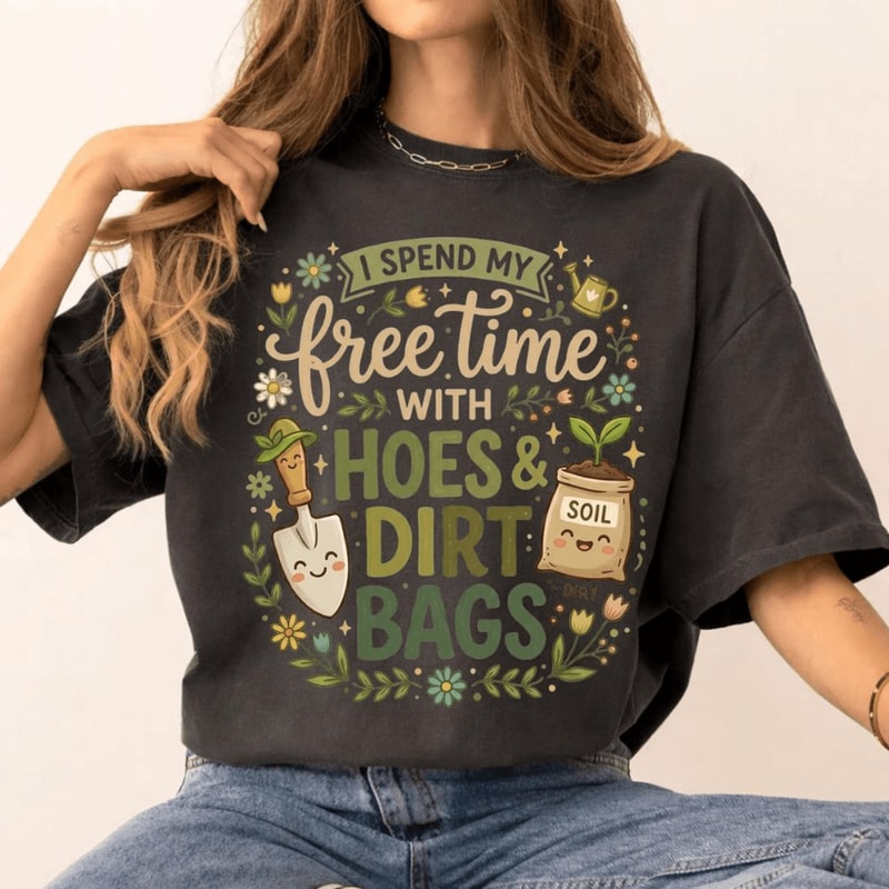 Comfort Colors I Bury Things Maybe Plants Maybe People Shirt Funny Gardening 0