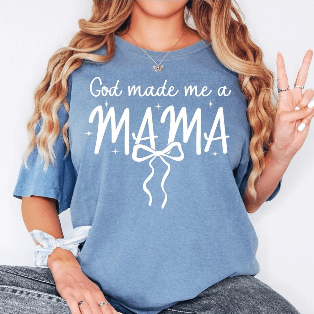 Comfort Colors God Made Me A Mama Shirt Funny Mama Goose Mom Life Tee 3