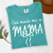 Comfort Colors God Made Me A Mama Shirt Funny Mama Goose Mom Life Tee 4
