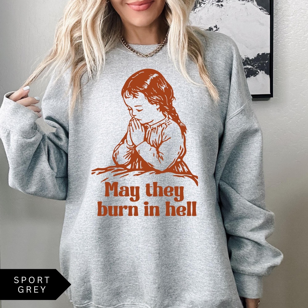 I Wish Them The Day They Deserve Shirt Sweatshirt Funny Sarcastic Vintage Graphic Tee Crewneck 0