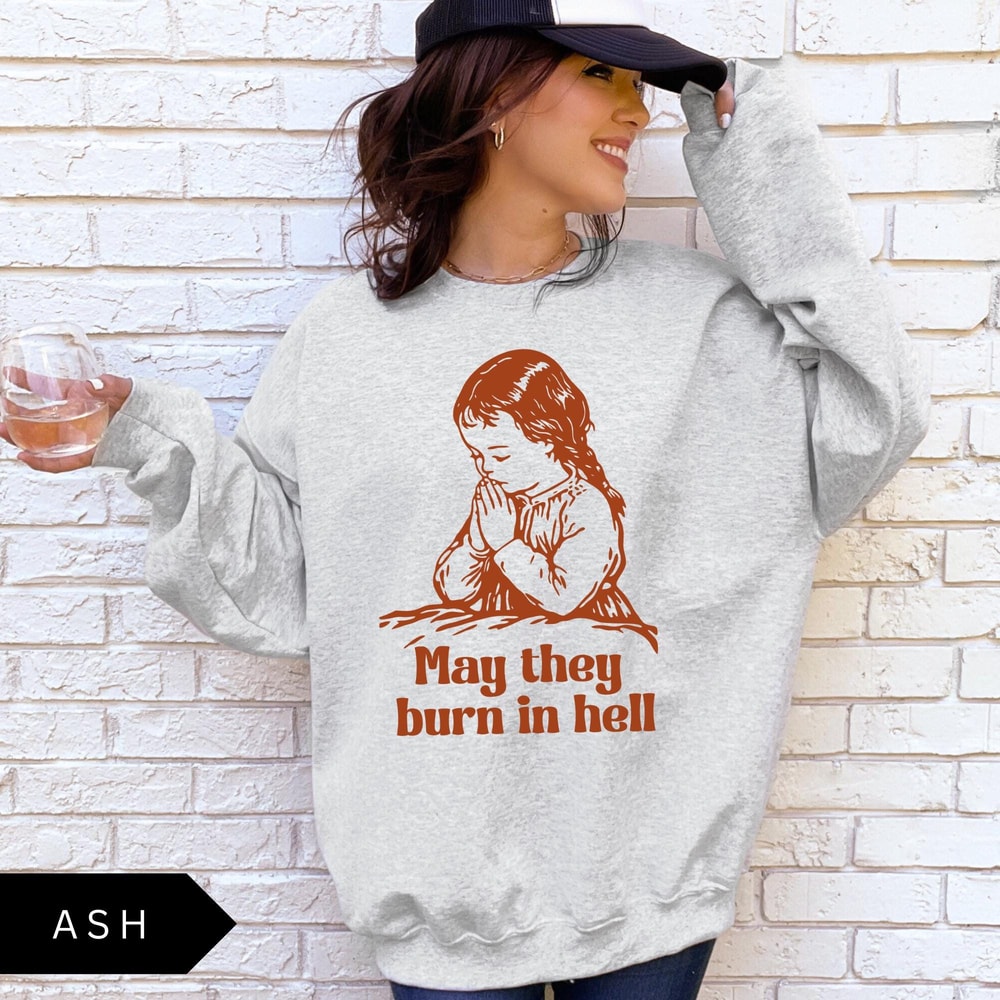 I Wish Them The Day They Deserve Shirt Sweatshirt Funny Sarcastic Vintage Graphic Tee Crewneck 3