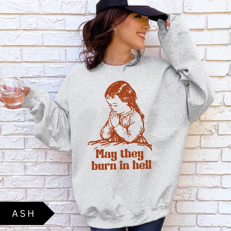 I Wish Them The Day They Deserve Shirt Sweatshirt Funny Sarcastic Vintage Graphic Tee Crewneck 3