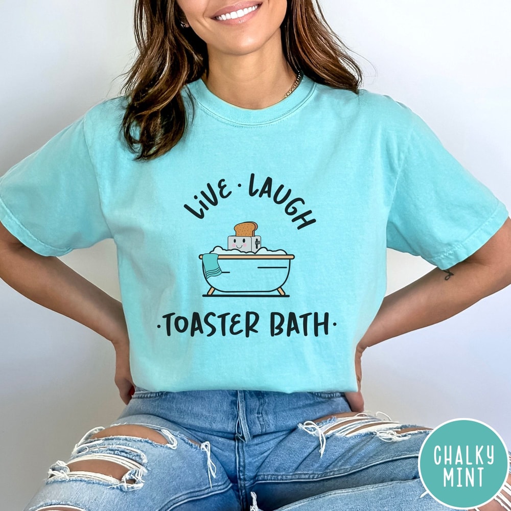 Live Laugh Toaster Bath Shirt Sweatshirt Funny Dark Humor Graphic Tee Sarcastic Crewneck 2