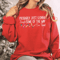 Funny Christmas Sweatshirt Probably Just Gonna Jingle Some Of The Way Cozy Holiday Crewneck 2