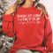 Funny Christmas Sweatshirt Probably Just Gonna Jingle Some Of The Way Cozy Holiday Crewneck 2